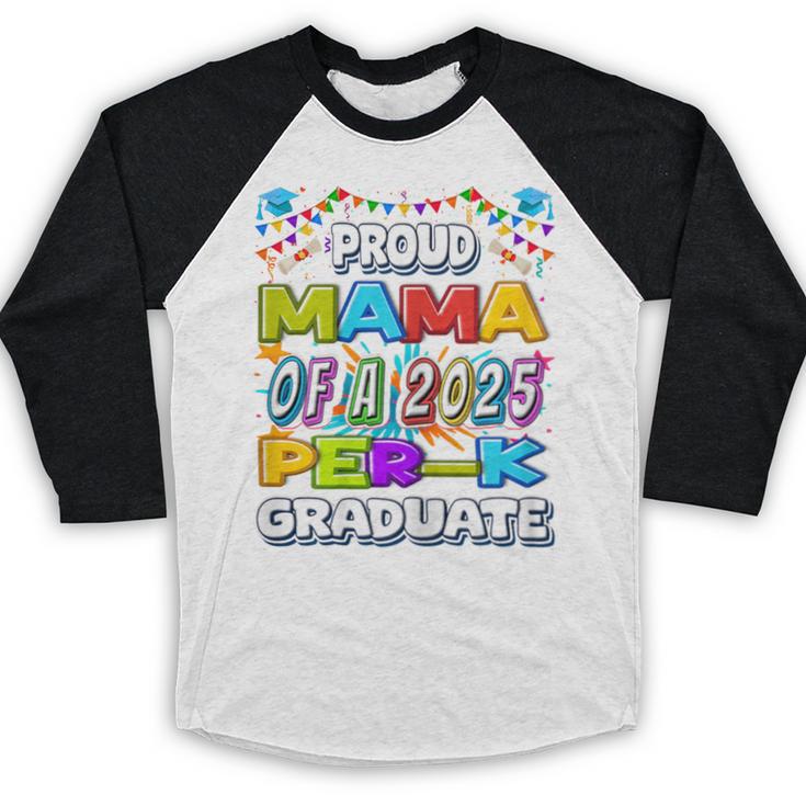 Proud MAMA Of a 2025 PRE-K Graduate -Graduation Baseball Raglan Shirt