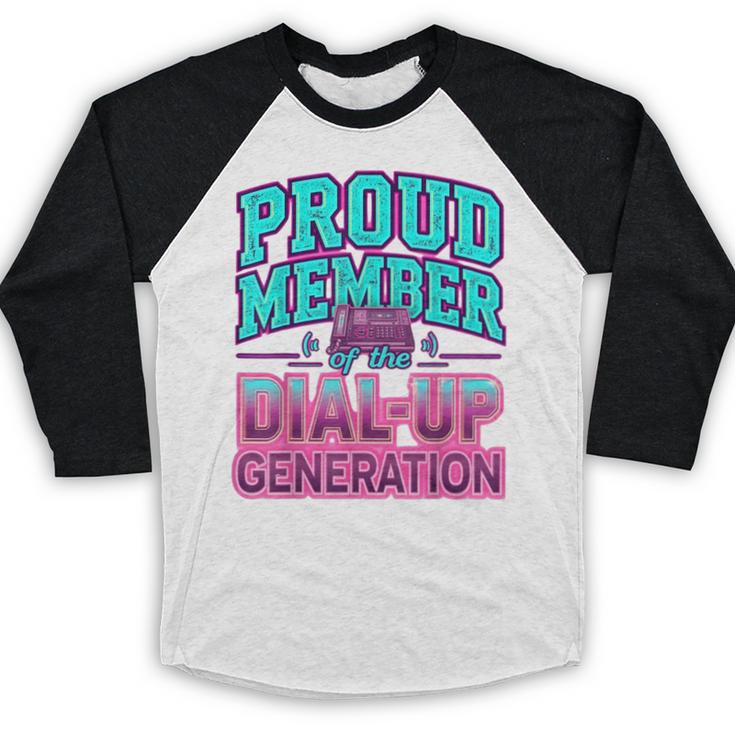 Proud Member Of The Dial Up Club Tech Nostalgia Top Baseball Raglan Shirt