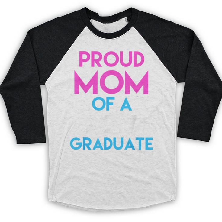 Proud Mom Of A 2017 Graduate Graduation Tee T-Shirt Baseball Raglan Shirt