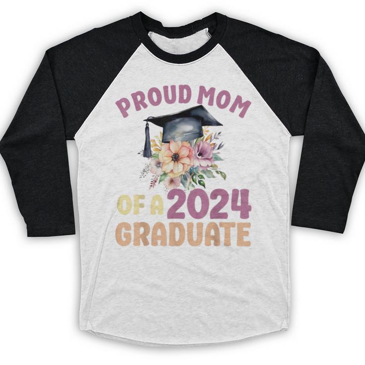 Proud Mom Of a 2024 Graduate Floral Flower Family Graduation Baseball Raglan Shirt