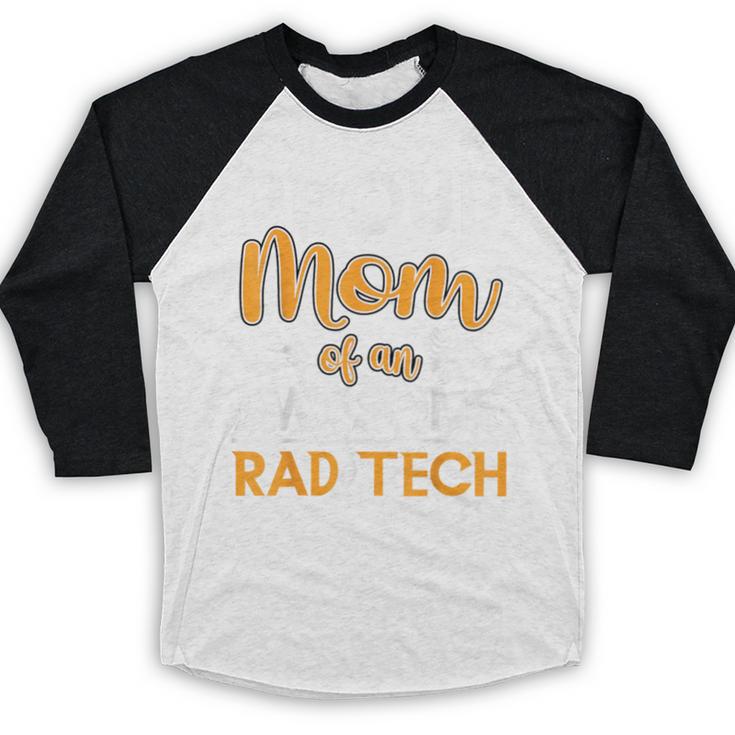 Proud Mom Of An Awesome Rad Tech Graduation Matching Family Baseball Raglan Shirt