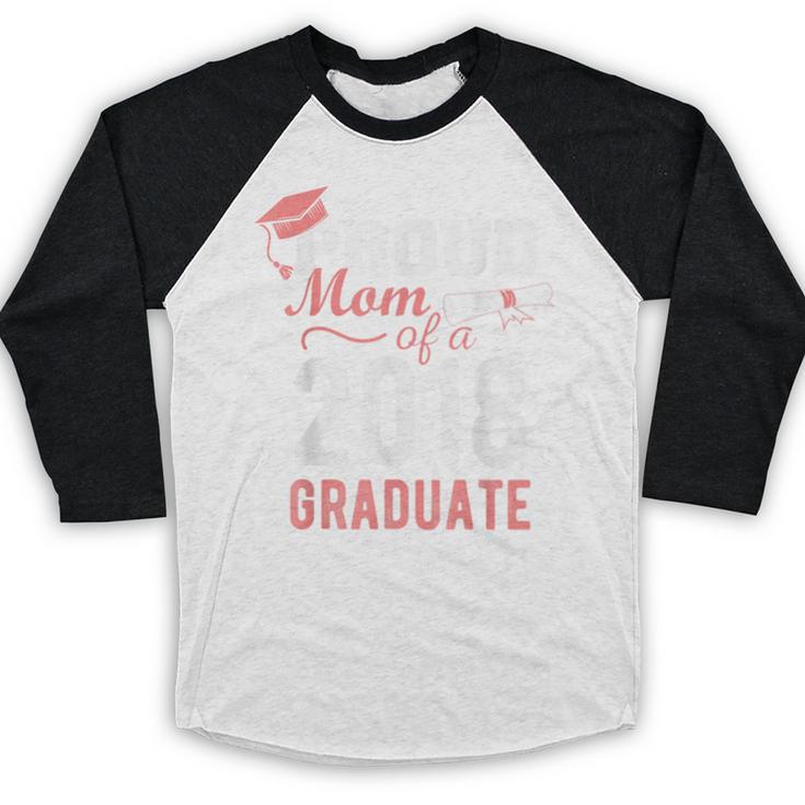 Proud Mom Of A Class 2018 Graduate Graduation Shirt Baseball Raglan Shirt