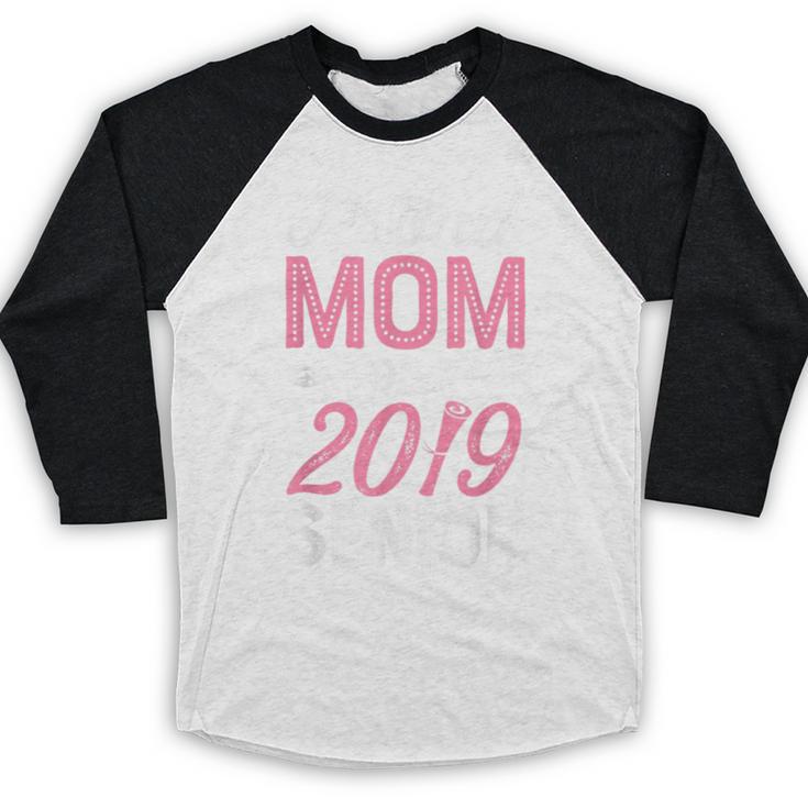 Proud Mom Of A Class 2019 SeniorShirt Graduation Baseball Raglan Shirt