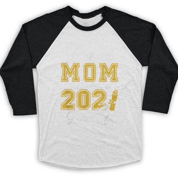 Proud Mom Of a Class Of 2021 Graduate Graduation Senior 2021 Baseball Raglan Shirt