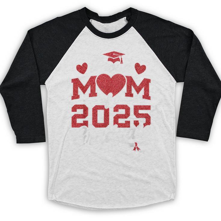 Proud Mom Of a Class Of 2025 Graduate Senior Graduation Baseball Raglan Shirt