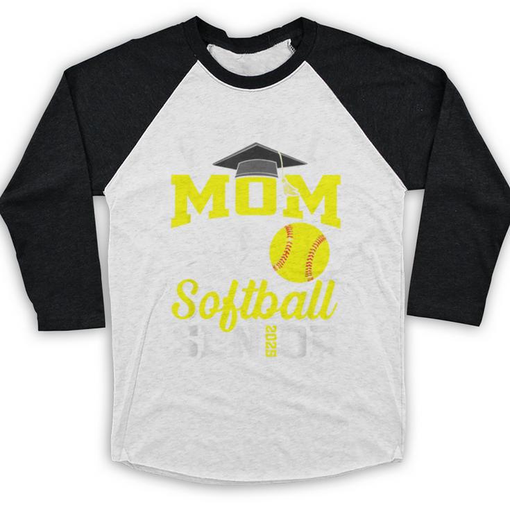 Proud Mom Of a Softball Senior Class Of 2025 Graduation Baseball Raglan Shirt