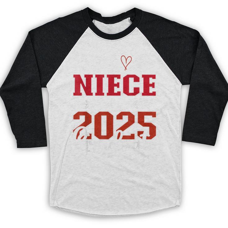 Proud Niece Of a Class Of 2025 Graduate For Graduation Baseball Raglan Shirt