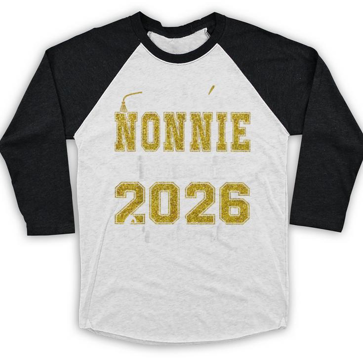 Proud Nonnie Of a Class Of 2026 Graduate Graduation 2026 Baseball Raglan Shirt