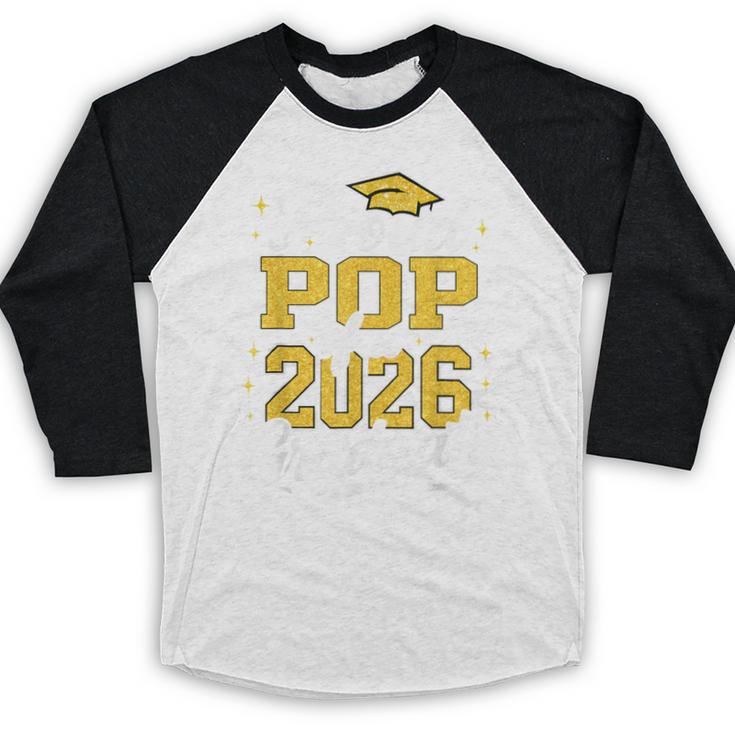 Proud Pop Of A 2026 Graduate Class Of 2026 Graduation Baseball Raglan Shirt