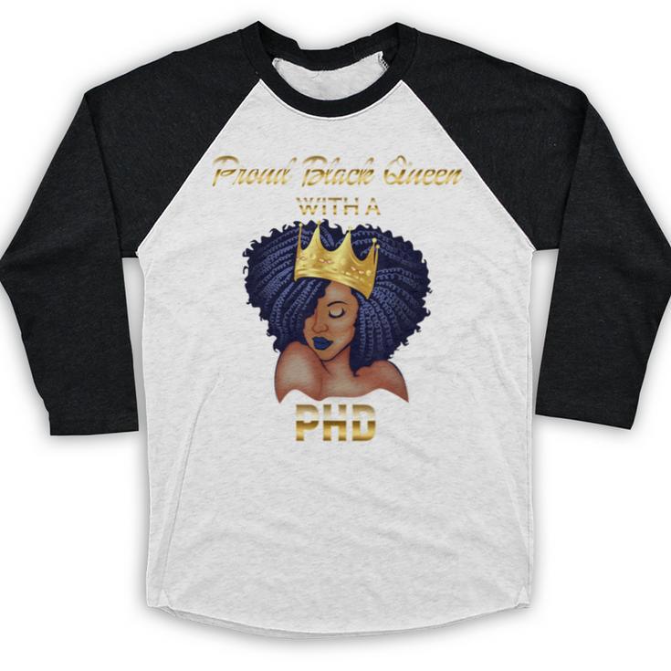 Proud Queen PhD Doctorate Degree Graduation T-Shirt Baseball Raglan Shirt