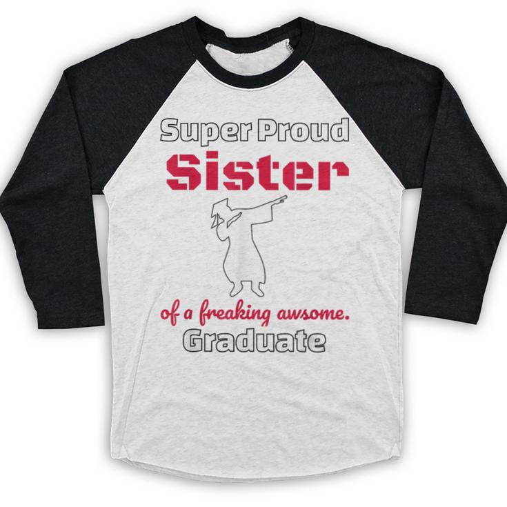 Proud Sister Of 2018 Graduate Dabbing Graduation Baseball Raglan Shirt