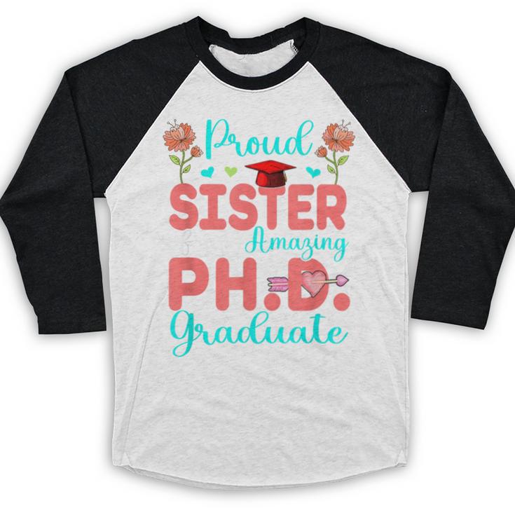 Proud Sister Of An Amazing PhD Graduate Family Graduation Baseball Raglan Shirt