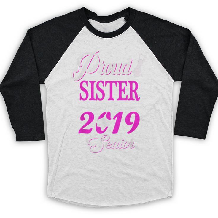 Proud SISTER Of A Class 2019 Senior Tshirt Graduation Baseball Raglan Shirt