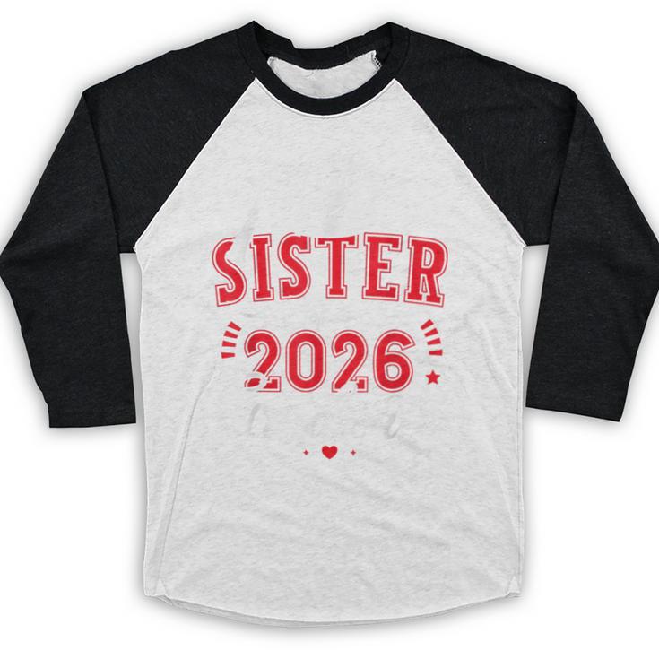 Proud Sister Of a Class Of 2026 Graduate For Graduation Baseball Raglan Shirt
