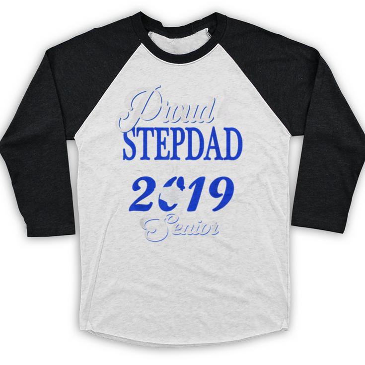 Proud STEPDAD Of A Class 2019 Senior Tshirt Graduation Baseball Raglan Shirt