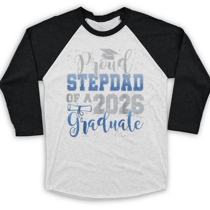 Proud Stepdad Of Senior 2026 Class Of 2026 Graduation Baseball Raglan Shirt