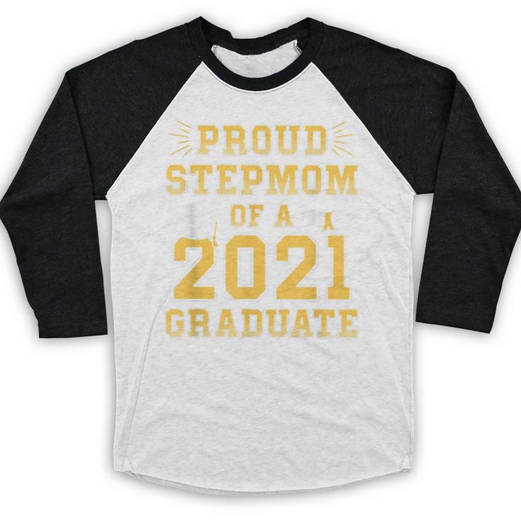 Proud Stepmom Of a 2021 Graduate School Graduation Party Baseball Raglan Shirt