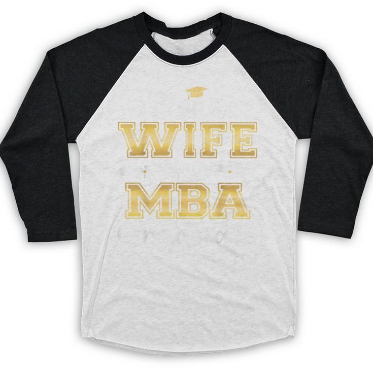 Proud Wife Of 2023 Class MBA Graduate Family Graduation Baseball Raglan Shirt