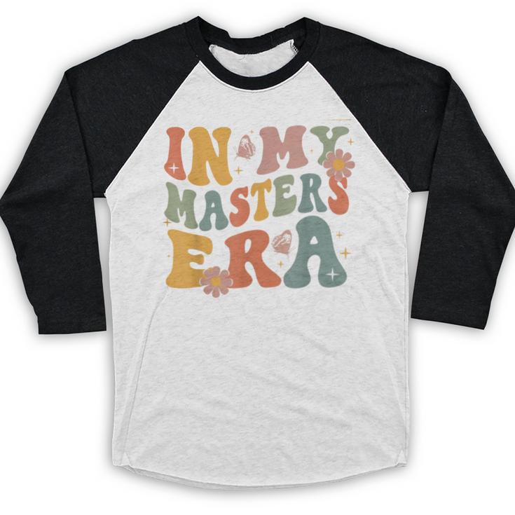 Retro Groovy In My Master's Degree Era Graduation Master Baseball Raglan Shirt
