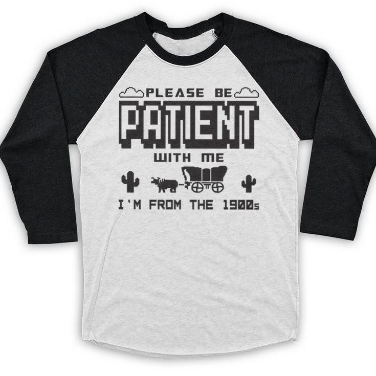 Retro Please Be Patient With Me I'm From The 1900s Premium Baseball Raglan Shirt