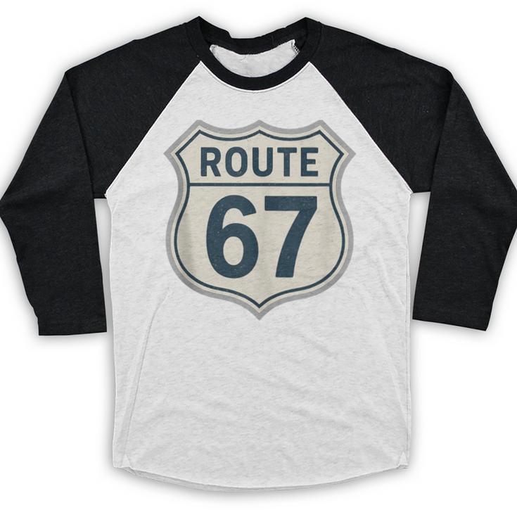 Retro Route 67 Highway Sign Vintage Road Nostalgia Baseball Raglan Shirt Retro Route 67 Highway Sign Vintage Road Nostalgia Baseball Raglan Shirt