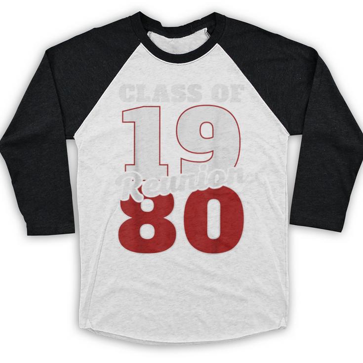 Reunion 1980 Class Of 1980 Reunion 80 Graduation 1980 Baseball Raglan Shirt