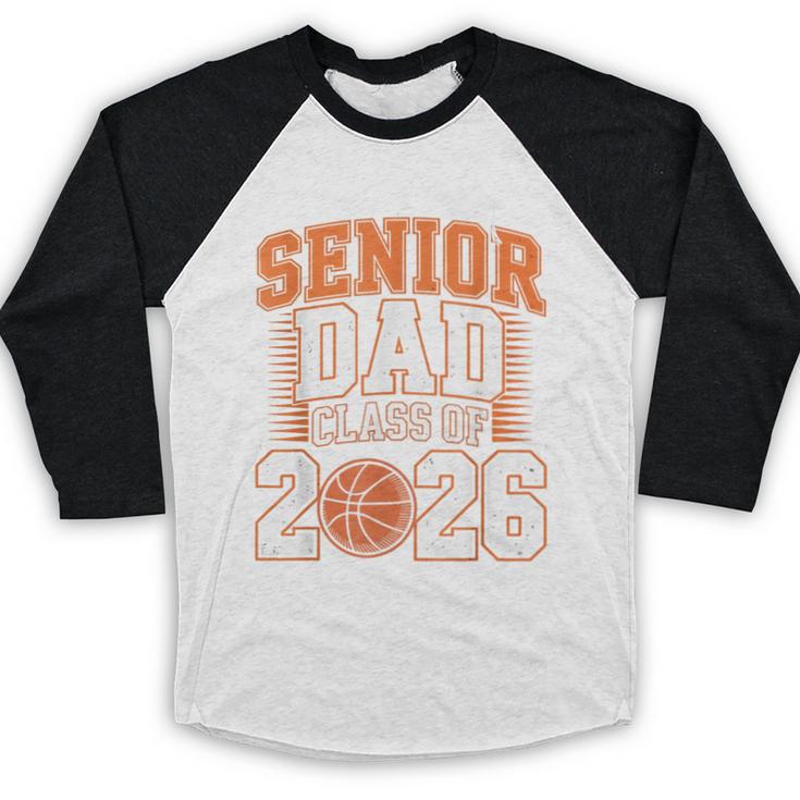 Senior Dad Class Of 2026 Graduate Basketball Graduation 2026 Baseball Raglan Shirt