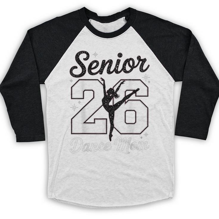 Senior Dance Mom Class Of 2026 Dancer Daughter Graduation Baseball Raglan Shirt
