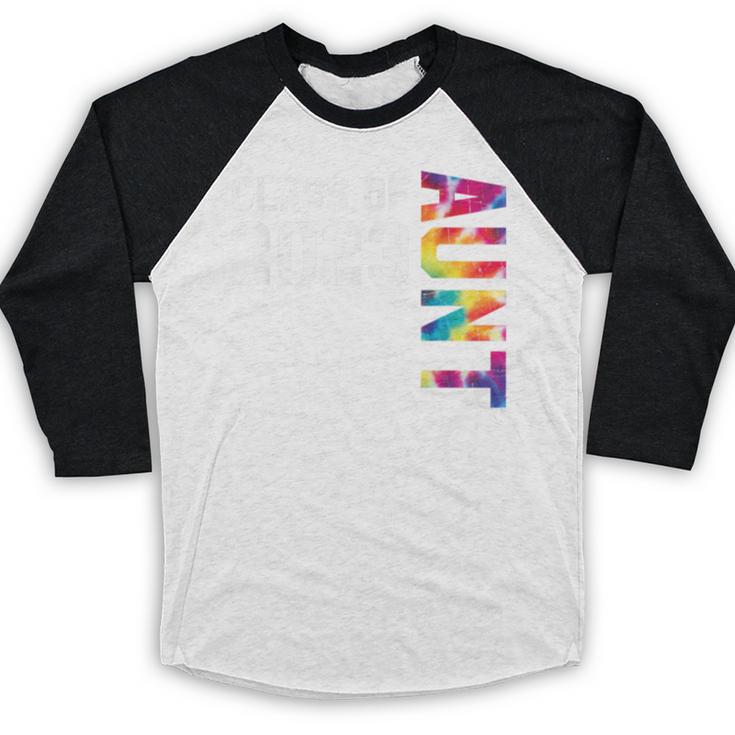 Senior Graduation Class Of 2023 Aunt Senior Tie Dye Baseball Raglan Shirt