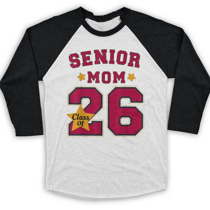 Senior Mom 2026 Proud Senior Mom Class Of 26 For Graduation Baseball Raglan Shirt