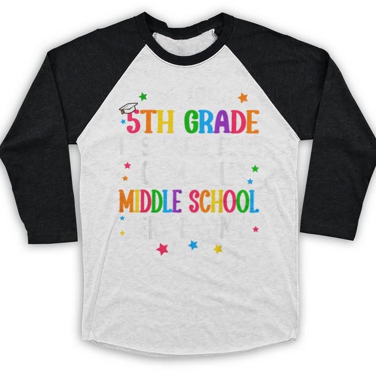 So Long 5th Grade Graduation Middle School Here I Come Kids Baseball Raglan Shirt