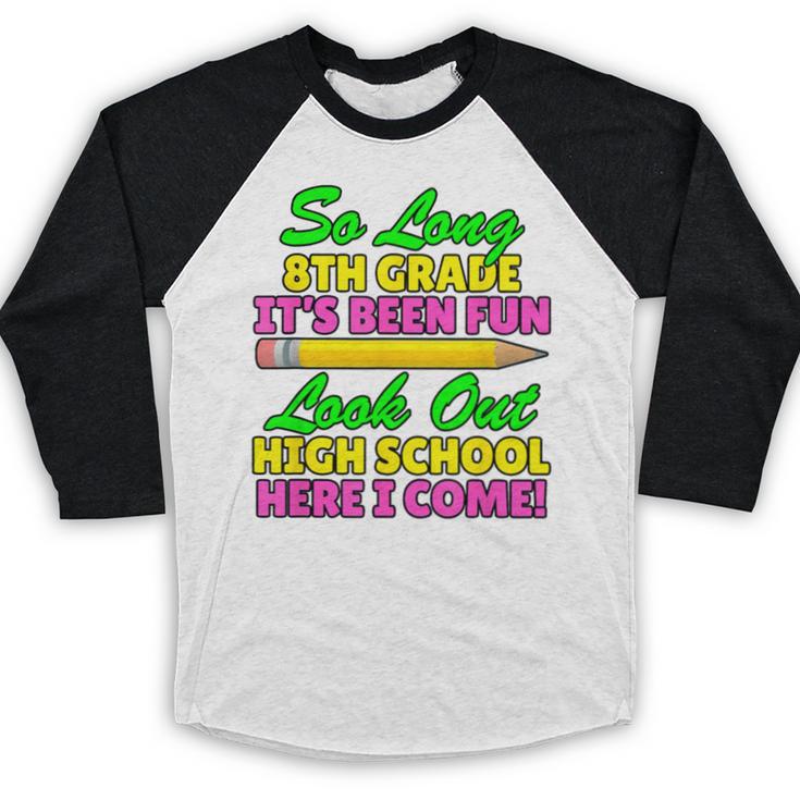 So Long 8th Grade Hello High School Graduation Baseball Raglan Shirt