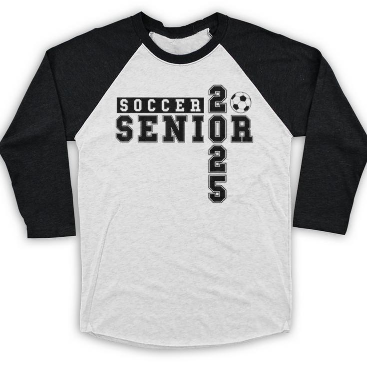 Soccer Senior Night Soccer Senior 2025 Graduation 26 Baseball Raglan Shirt