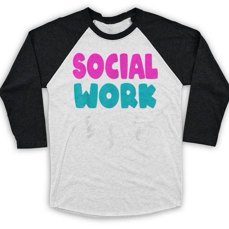 Social Worker Work Coworkers Best Friend Graduation MSW Baseball Raglan Shirt