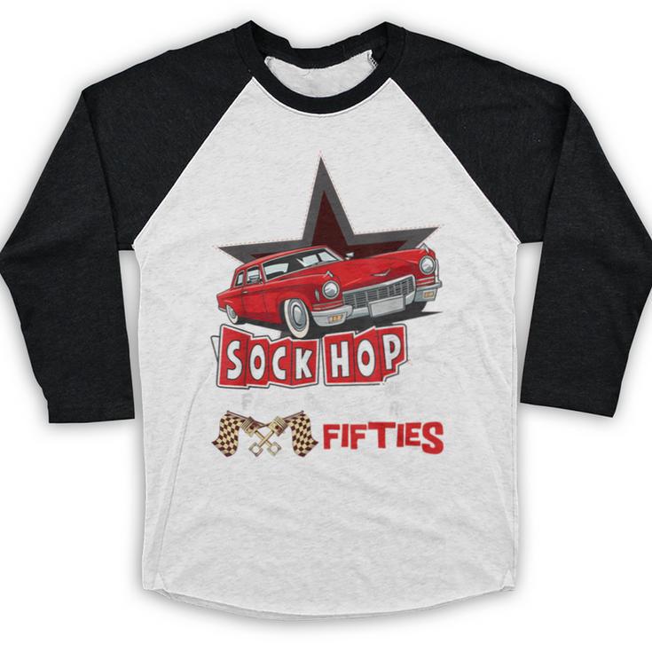 Sock Hop Fabulous Fifties Rock N Roll Automobile Nostalgia Baseball Raglan Shirt