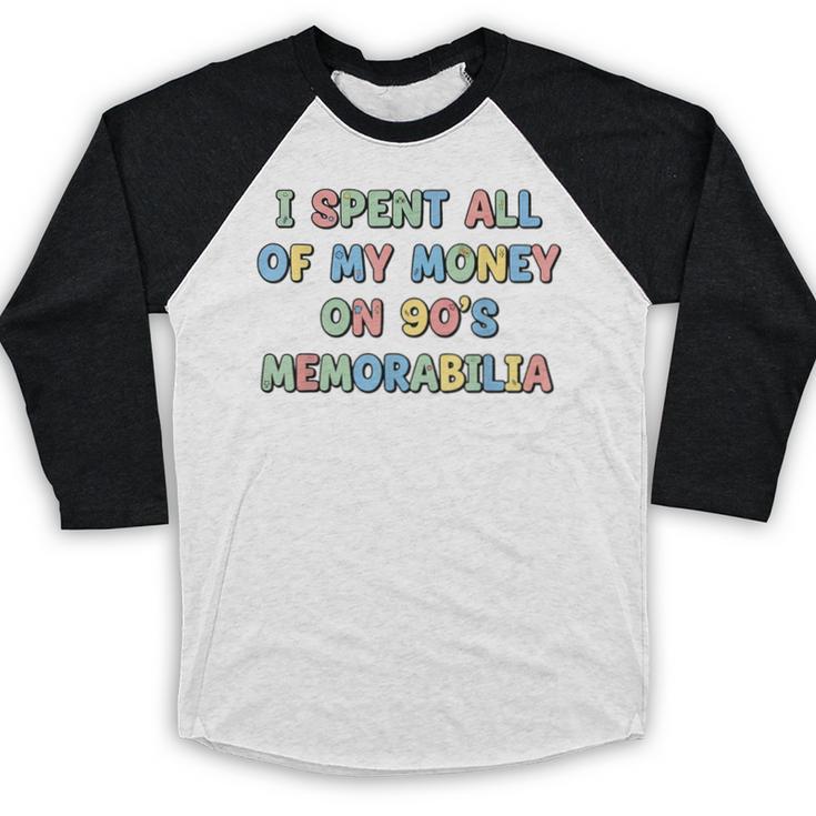 I Spent All My Money On 90's Memorabilia Nostalgia & Retro Baseball Raglan Shirt