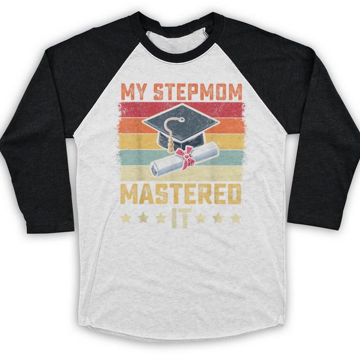 My Stepmom Mastered It Master's Degree Graduation Vintage Baseball Raglan Shirt