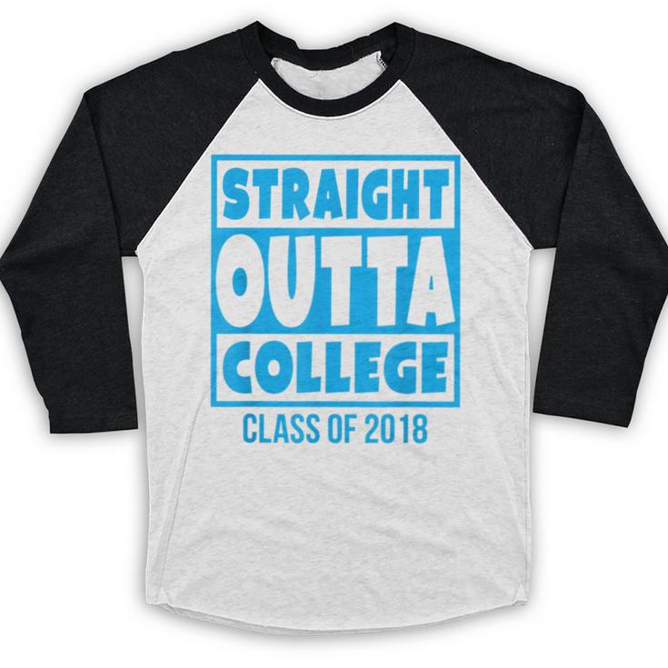 Straight Outta College Class Of 2018 Graduation Shirt Baseball Raglan Shirt