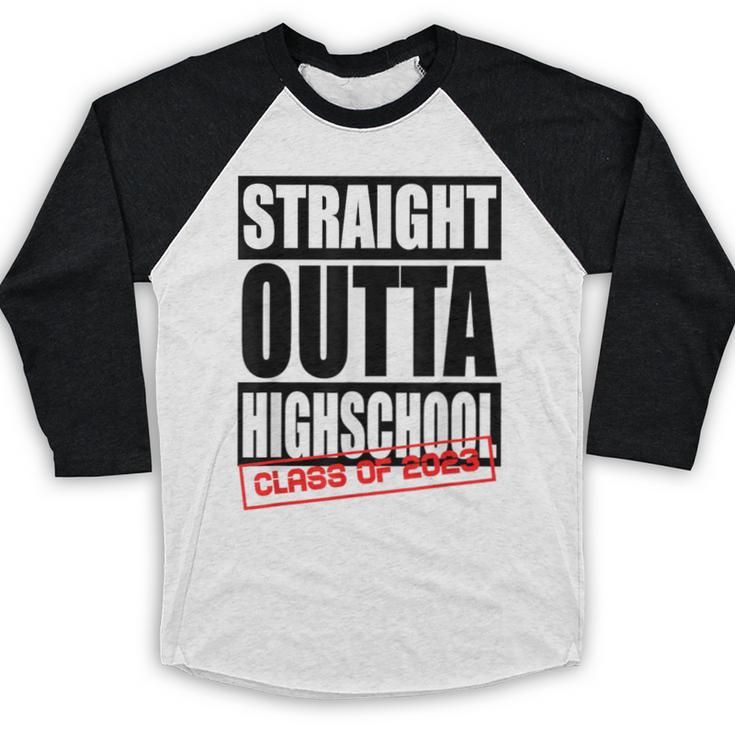 Straight Outta High School Class Of 2023 Graduation Baseball Raglan Shirt