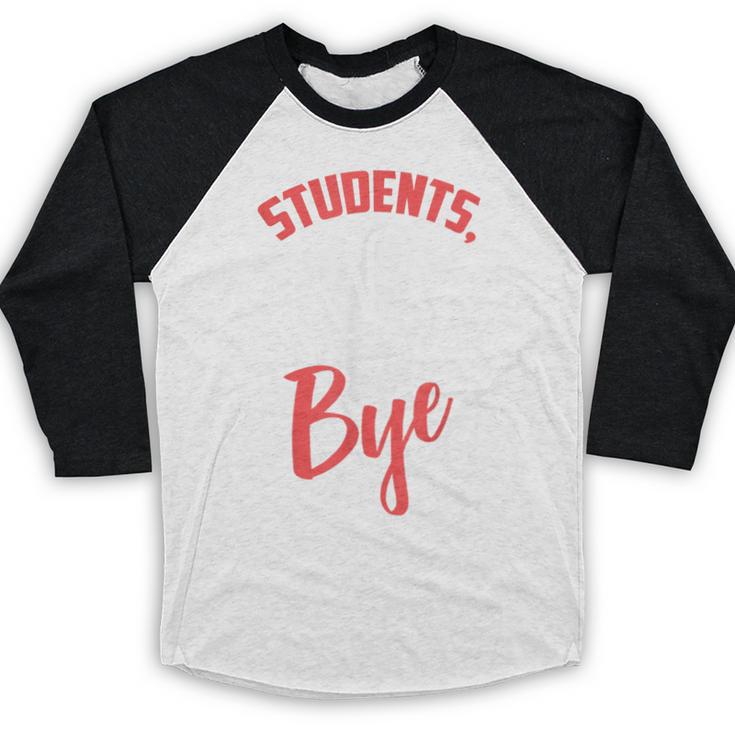 Students Bye Shirt Last Day Of School Graduation 2019 Baseball Raglan Shirt
