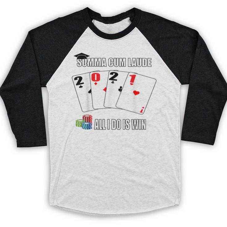 Summa Cum Laude Class Of 2021 Graduate Win Senior Graduation Baseball Raglan Shirt