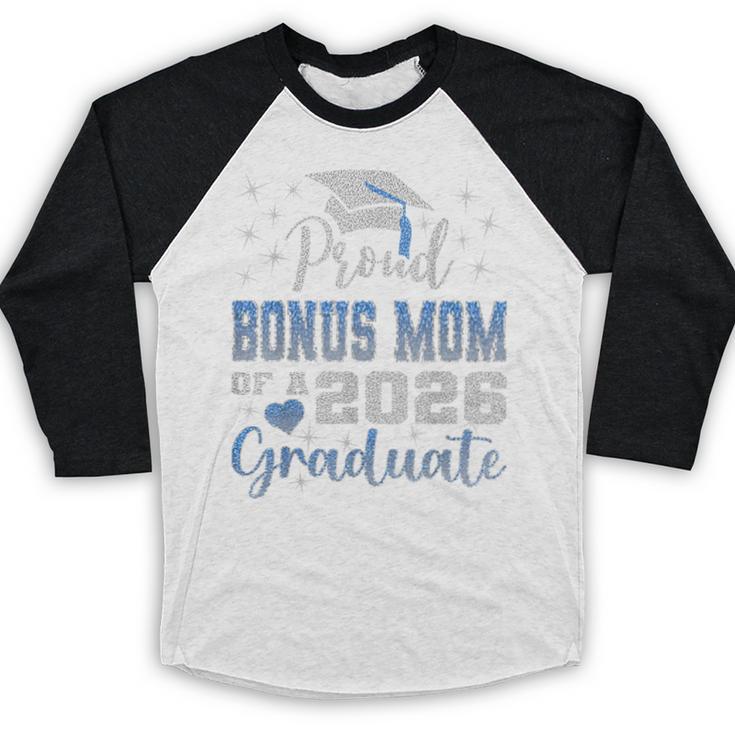 Super Proud Bonus Mom Of 2026 Graduate Graduation Family Baseball Raglan Shirt