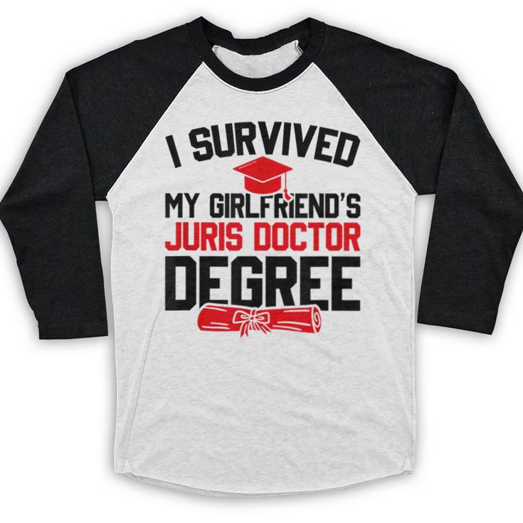 I Survived My Girlfriend's Juris Doctor Degree Graduation Baseball Raglan Shirt