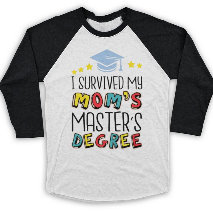 I Survived My Mom's Master's Degree Master Graduation Baseball Raglan Shirt