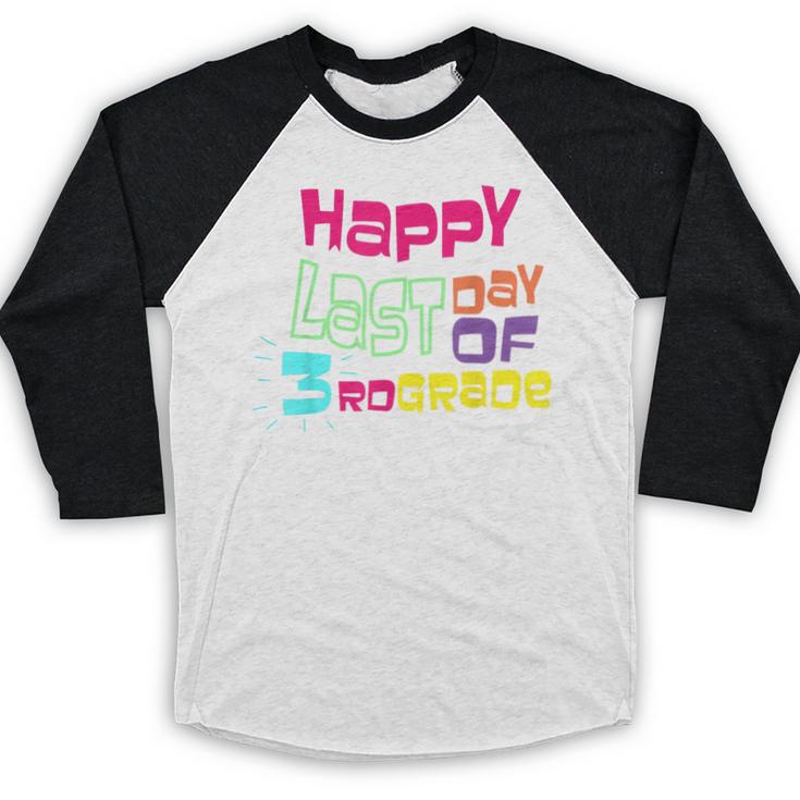 Sweet Happy Last Day Of 3rd Grade Kids GraduationBaseball Raglan Shirt