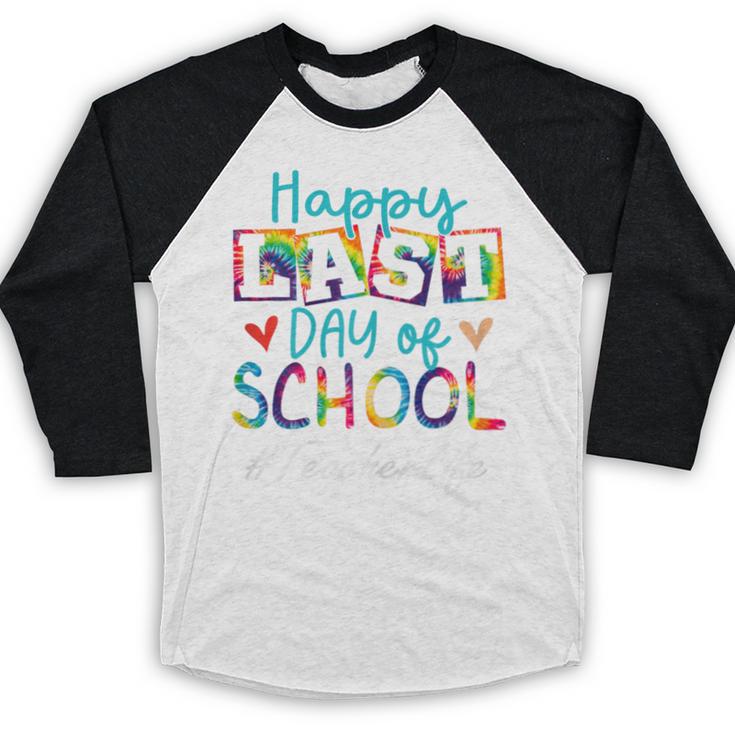 Teacher Happy Last Day Of School Women Men Graduation Baseball Raglan Shirt