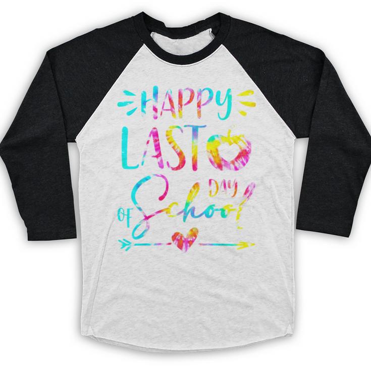 Tie Dye Happy Last Day Of School Graduation Teacher Student Baseball Raglan Shirt