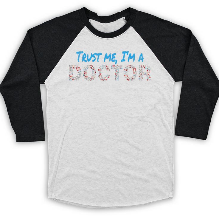 Trust Me I'm A Doctor For Doctors Graduation PhD Doctor Baseball Raglan Shirt