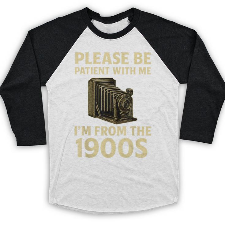 Vintage Please Be Patient With Me I'm From The 1900s Camera Baseball Raglan Shirt