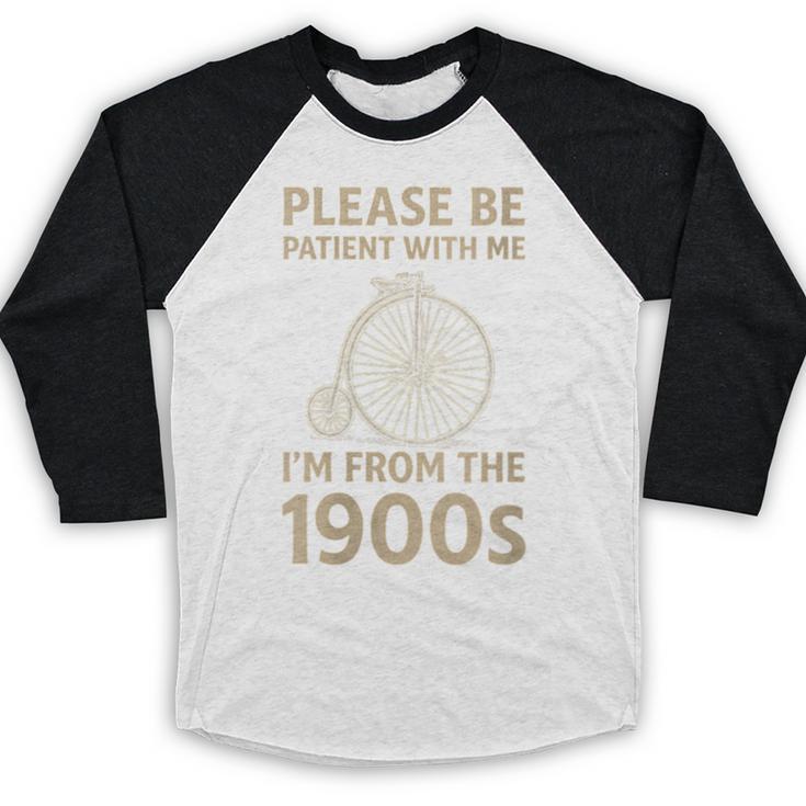 Vintage Please Be Patient With Me I'm From The 1900s Cycle Baseball Raglan Shirt